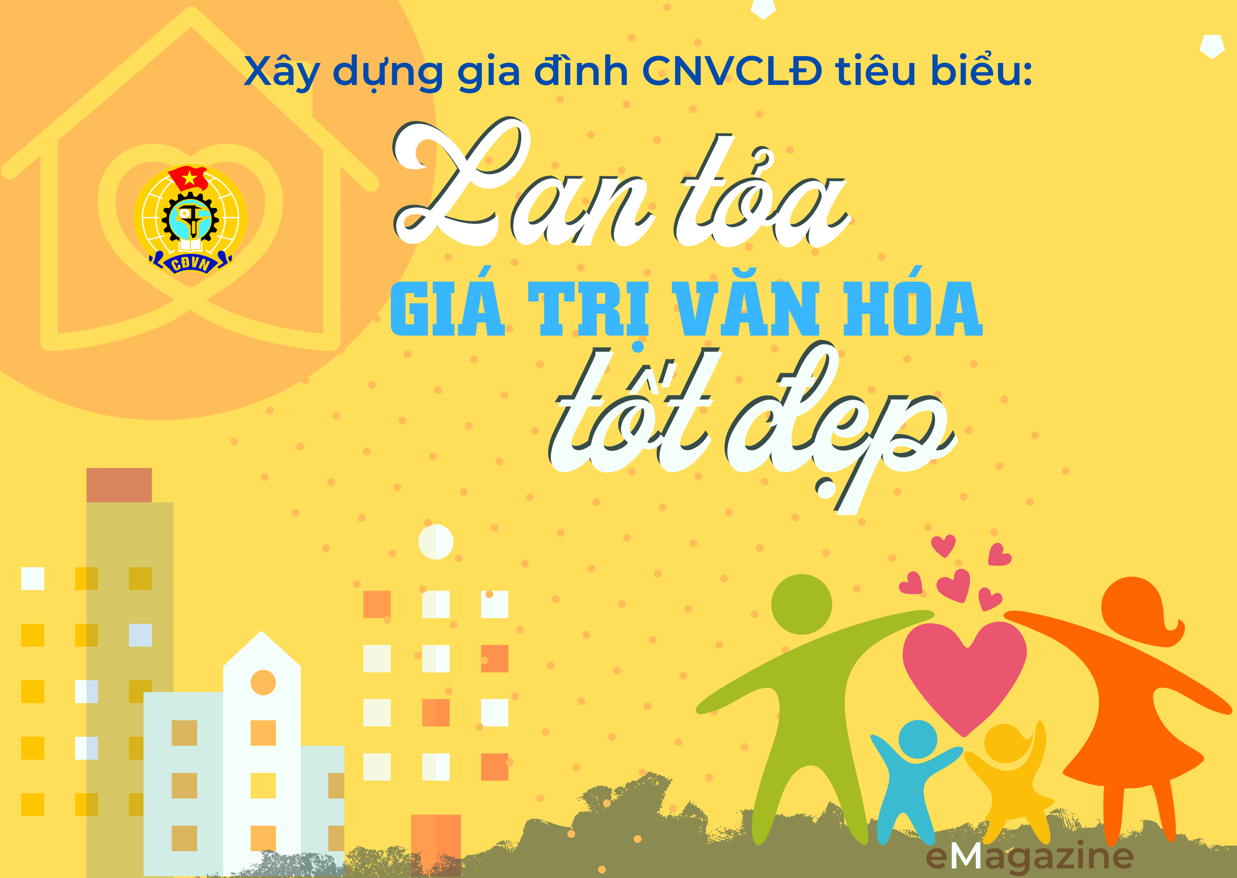 Xây dựng gia đình CNVCLĐ tiêu biểu: Lan tỏa giá trị văn hóa tốt đẹp