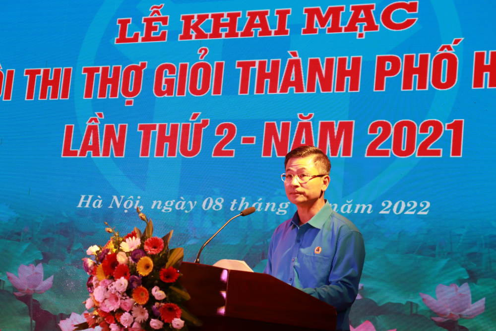 Khai mạc Hội thi thợ giỏi thành phố Hà Nội lần thứ 2