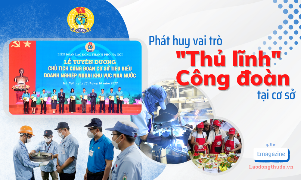 Phát huy vai trò “thủ lĩnh” Công đoàn tại cơ sở