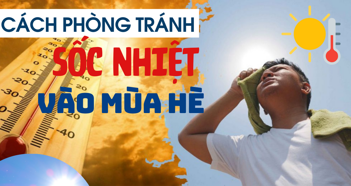 Cách phòng tránh sốc nhiệt, say nắng vào mùa hè