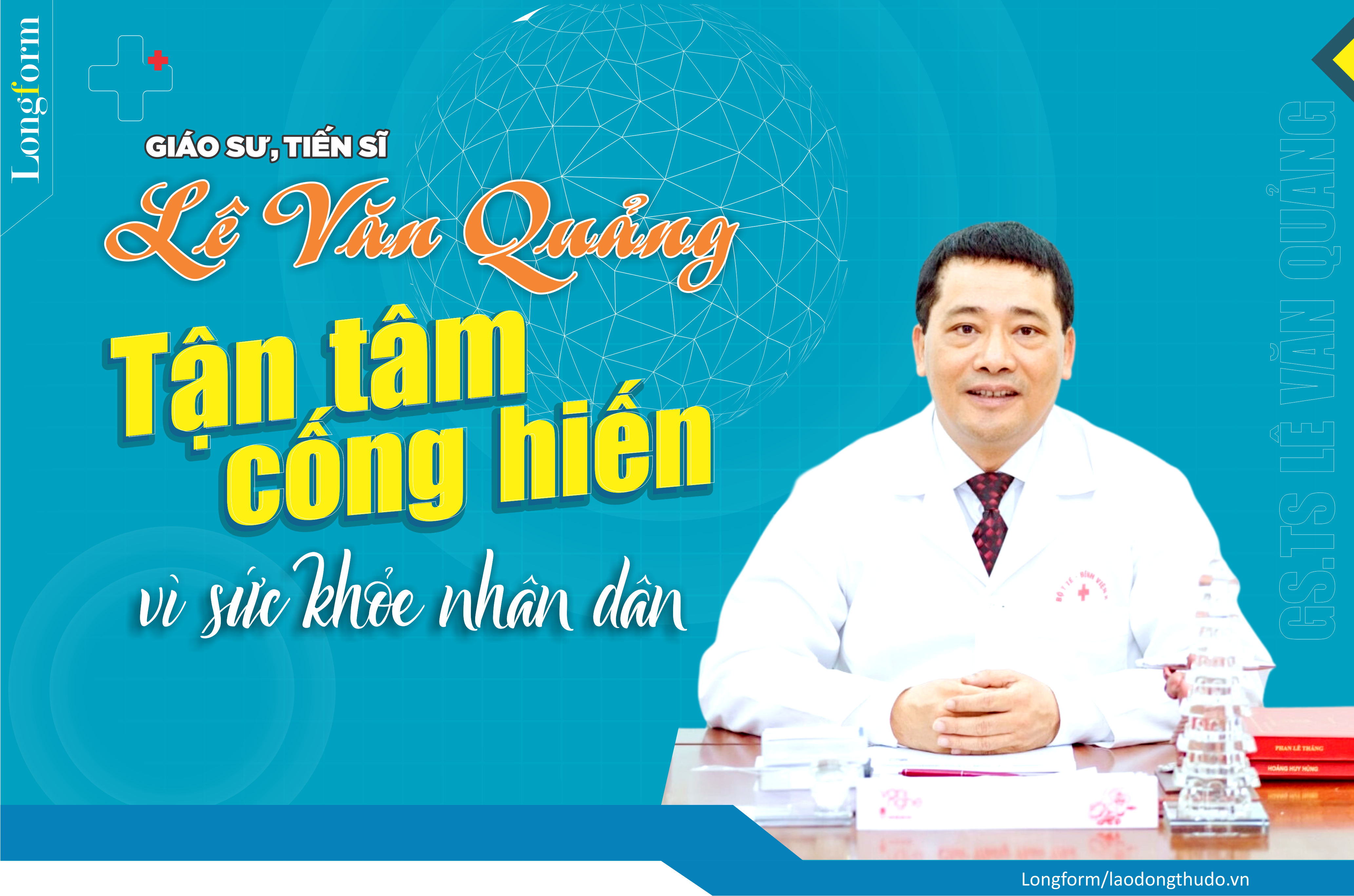 GS.TS Lê Văn Quảng: Tận tâm cống hiến vì sức khỏe nhân dân