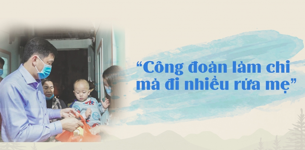 “Công đoàn làm chi mà đi nhiều rứa mẹ”