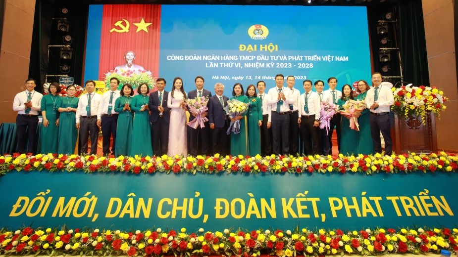 Đại hội Công đoàn Ngân hàng TMCP Đầu tư và Phát triển Việt Nam lần thứ VI thành công tốt đẹp