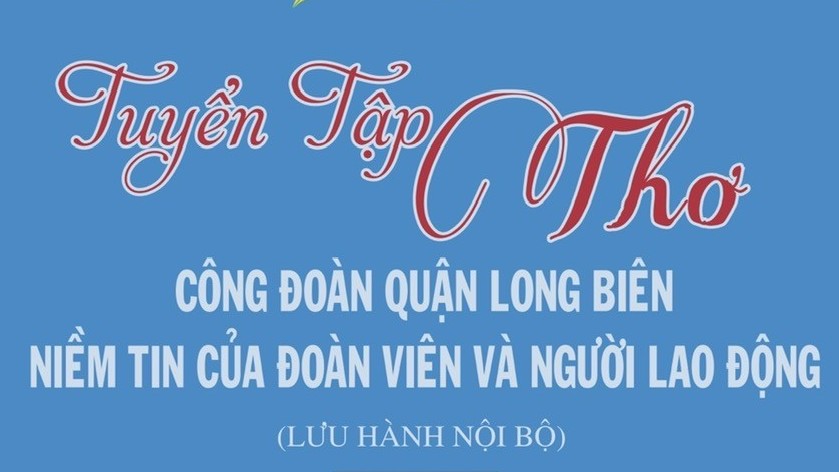 Ra mắt Tuyển tập thơ “Công đoàn quận Long Biên - niềm tin của đoàn viên và người game bài uy tín
”