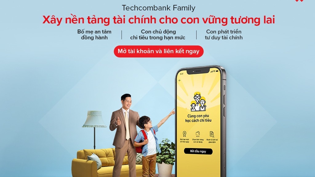 Techcombank Family - giải pháp giúp cha mẹ đồng hành tài chính cùng con