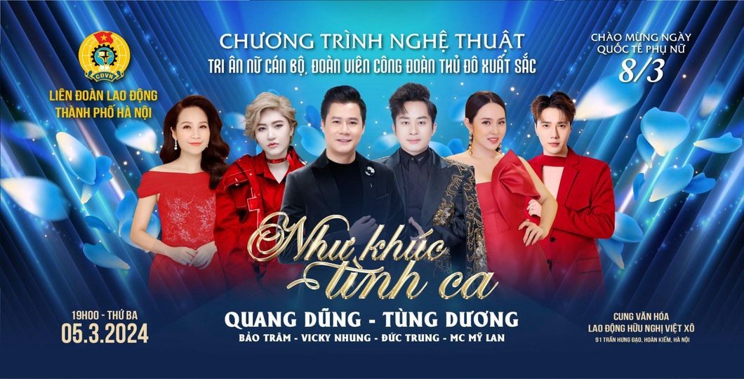 Ca sĩ Quang Dũng, Tùng Dương biểu diễn tại Chương trình nghệ thuật tri ân nữ cán bộ, đoàn viên Công đoàn Thủ đô