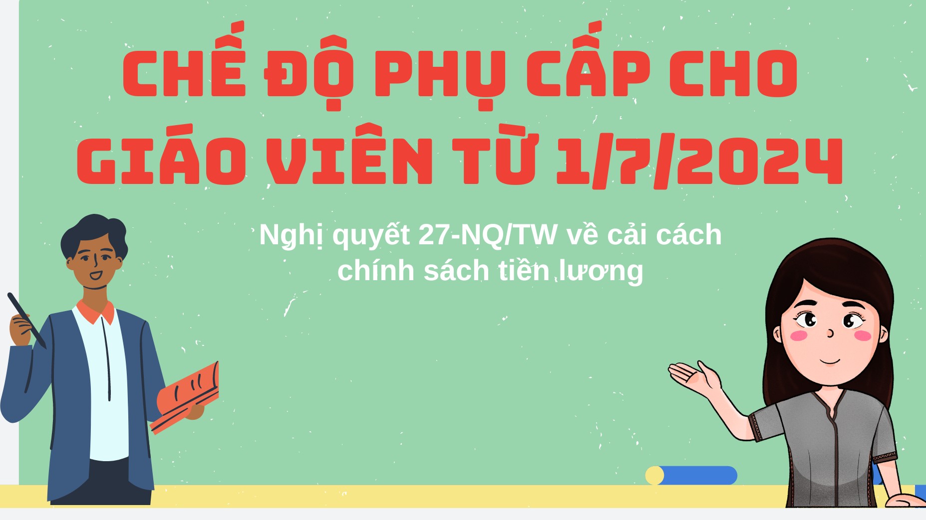 Chế độ phụ cấp cho giáo viên từ 1/7/2024