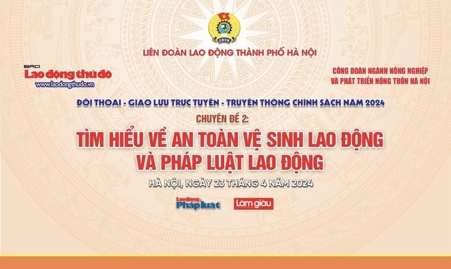 Mời bạn đọc đặt câu hỏi giao lưu trực tuyến “Tìm hiểu về ATVSLĐ và pháp luật game bài uy tín
”