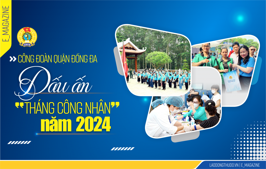 Công đoàn quận Đống Đa: Dấu ấn “Tháng Công nhân” năm 2024