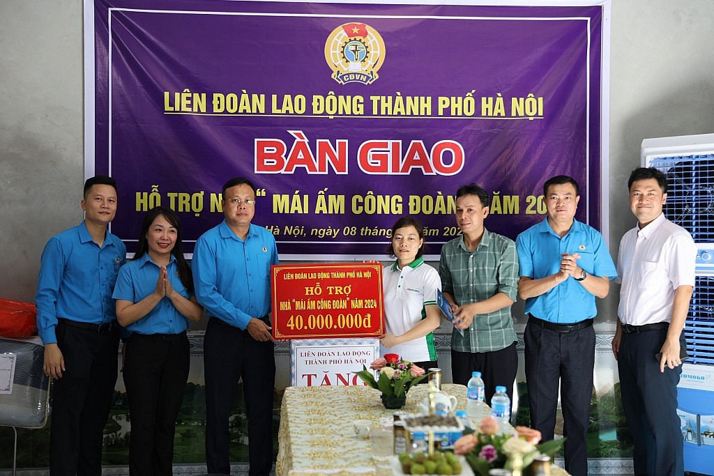 Trao “Mái ấm Công đoàn” cho đoàn viên Công đoàn các Khu Công nghiệp và Chế xuất Hà Nội