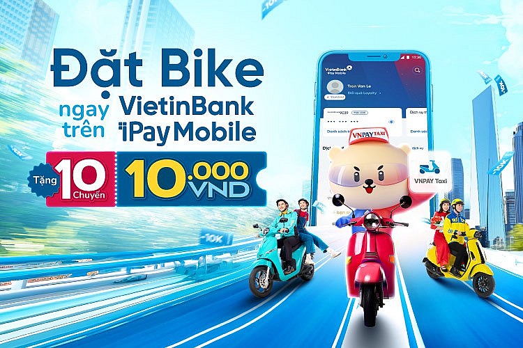 Di chuyển bằng xe máy tiện lợi ngay trên VietinBank iPay Mobile, tặng ngay 10 chuyến 10.000 VND