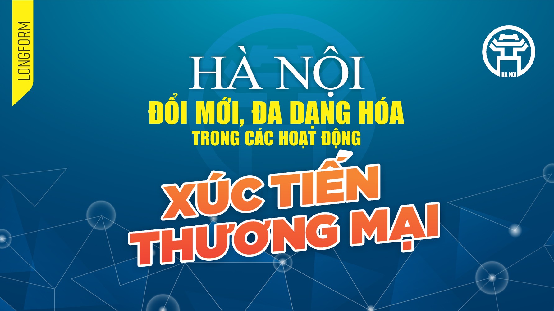 Hà Nội đổi mới, đa dạng hóa trong các hoạt động xúc tiến thương mại