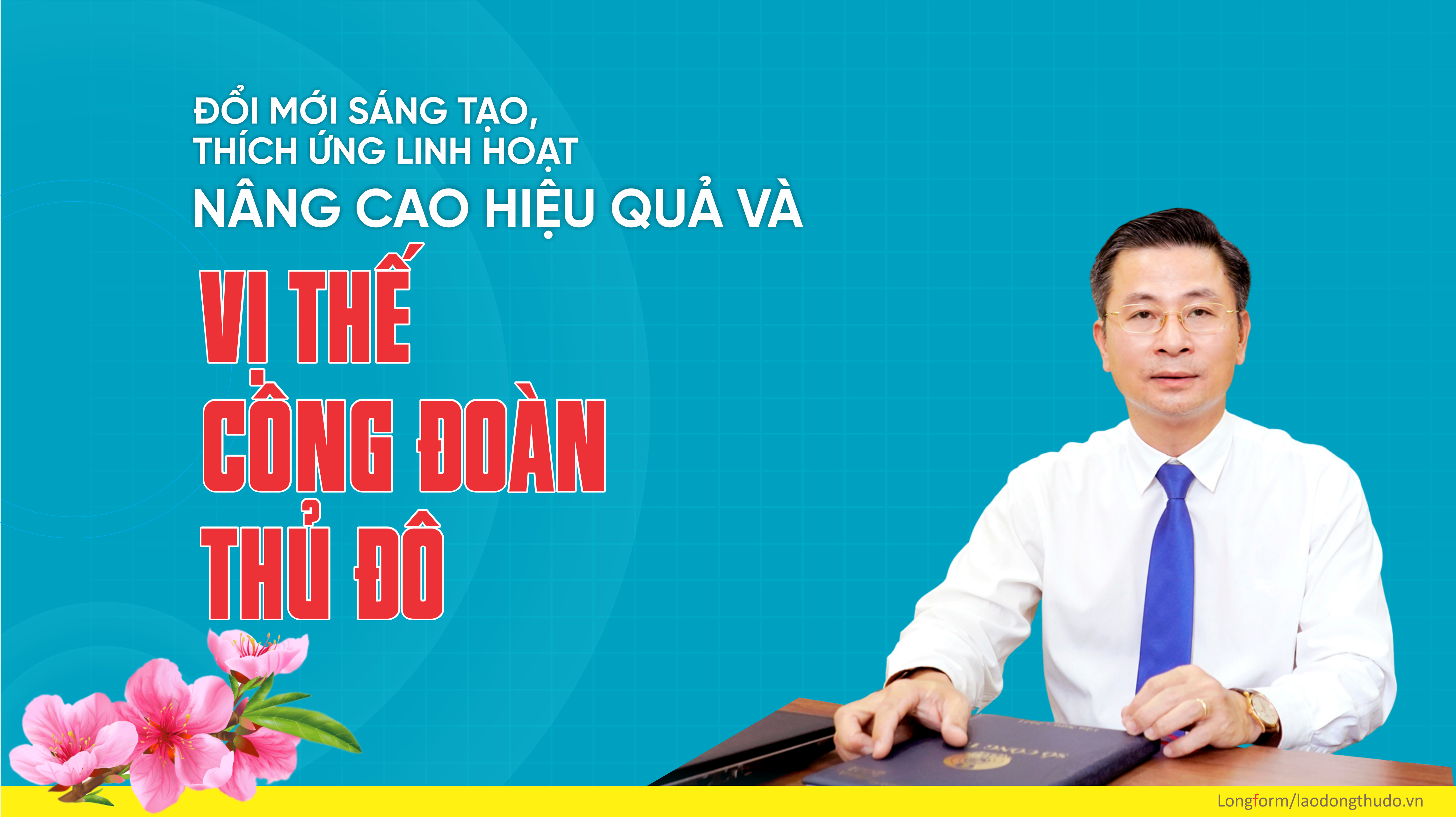 Đổi mới sáng tạo, thích ứng linh hoạt nâng cao hiệu quả và vị thế Công đoàn Thủ đô