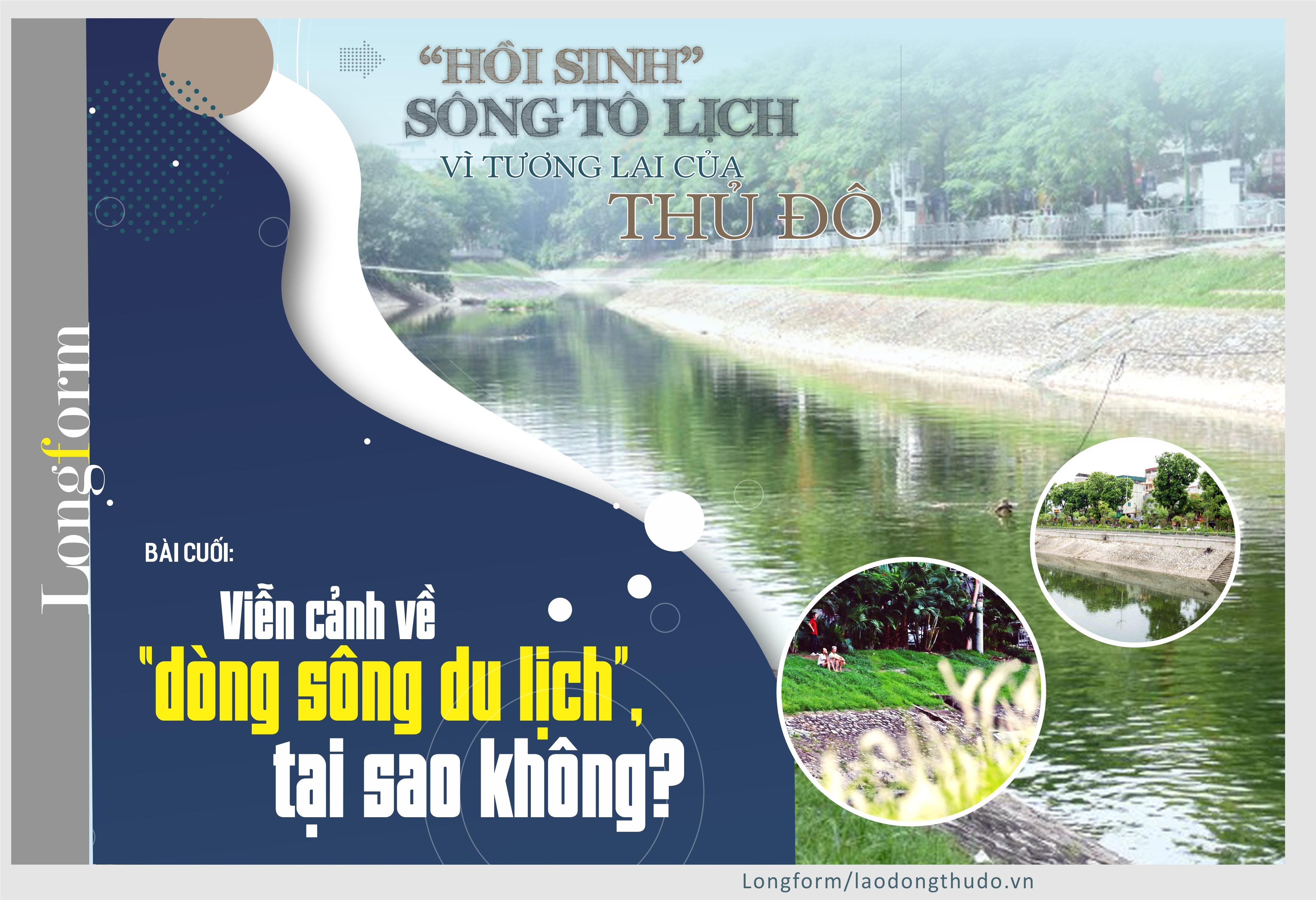 Bài cuối: Viễn cảnh về “dòng sông du lịch”, tại sao không?