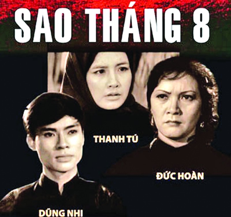 “Sao Tháng Tám”: Bộ phim kinh điển của điện ảnh Việt Nam