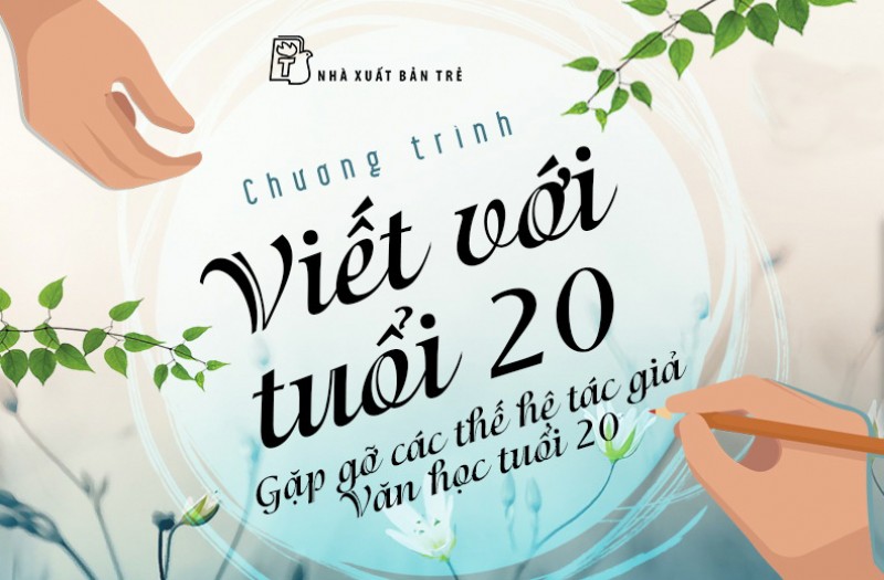 Cuộc thi Văn học tuổi 20: Điểm hẹn của nhiều cây bút trẻ