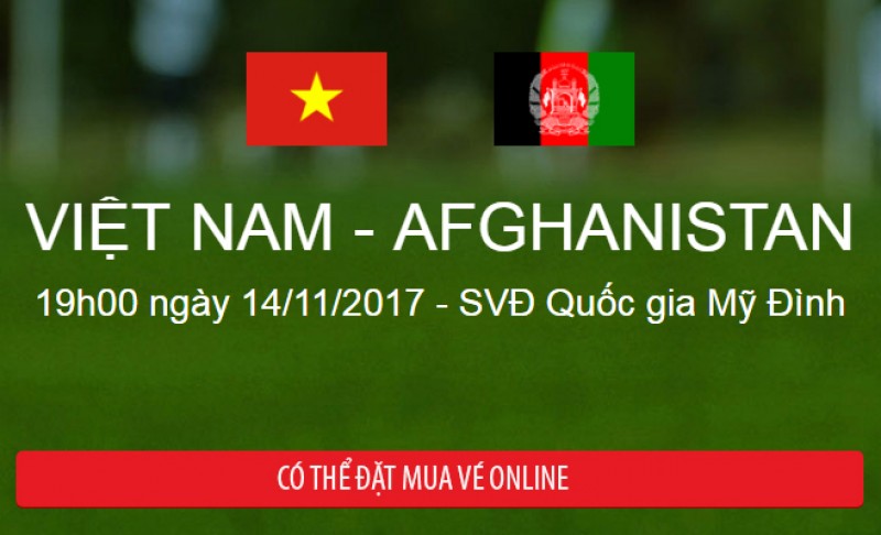 Mua vé online xem trận đấu giữa tuyển Việt Nam và Afghanistan