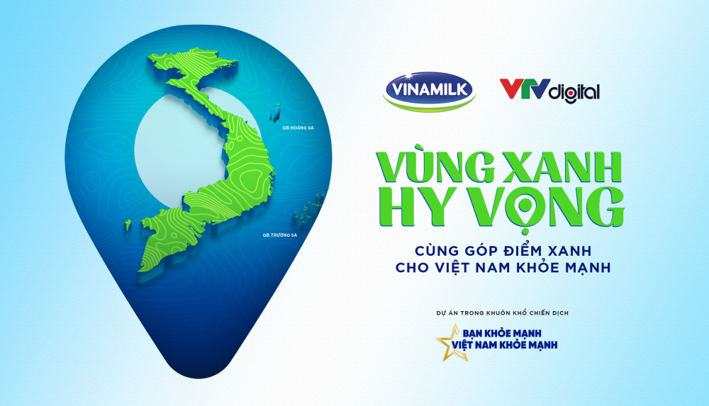 Vinamilk tiếp nối chiến dịch “Bạn khỏe mạnh, Việt Nam khỏe mạnh” với dự án “Vùng xanh hy vọng”